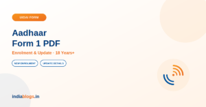 Aadhaar Form 1 PDF Download – Aadhaar Enrolment and Update Form
